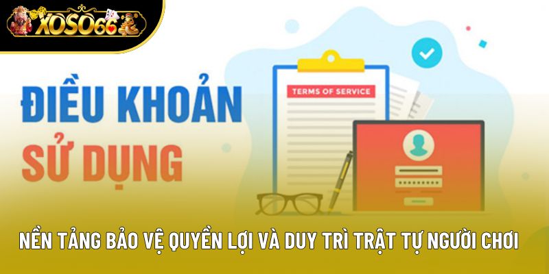 Nền tảng bảo vệ quyền lợi và duy trì trật tự người chơi